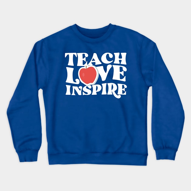 Teach Love Inspire Graphic Tee: Groovy Apple Teacher Crewneck Sweatshirt by PunTime